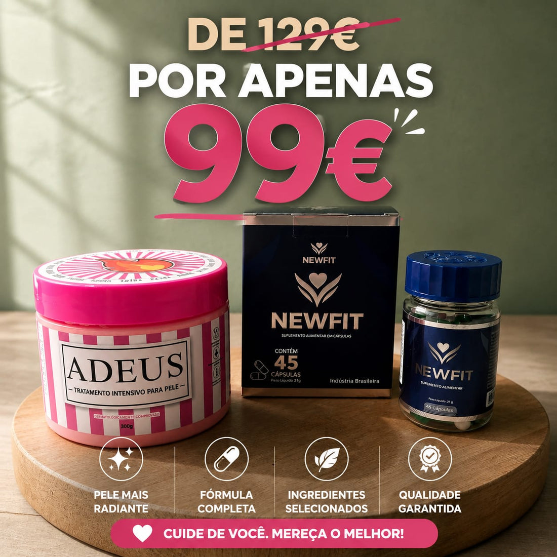 Promoção Newfit + creme ADEUS