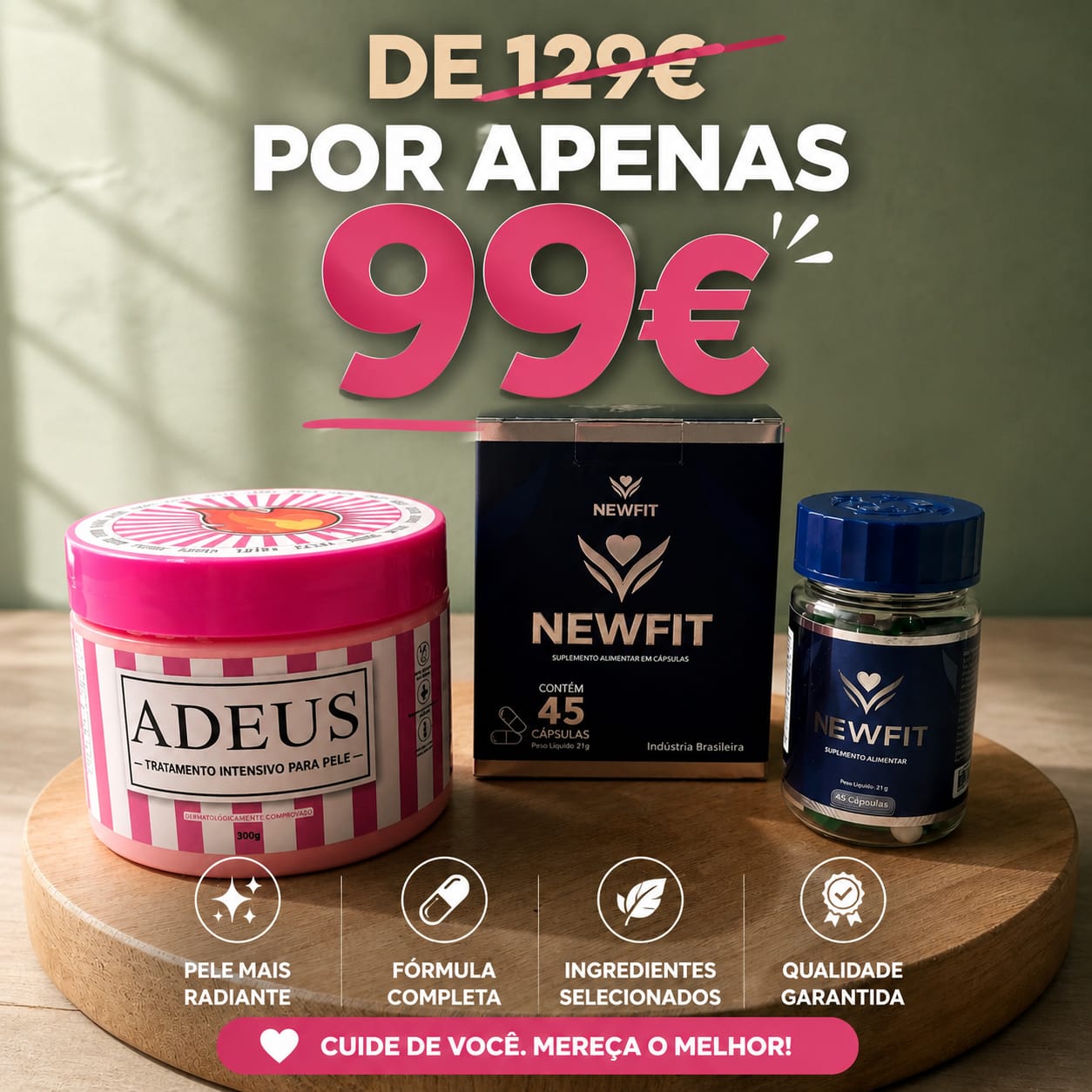 Promoção Newfit + creme ADEUS